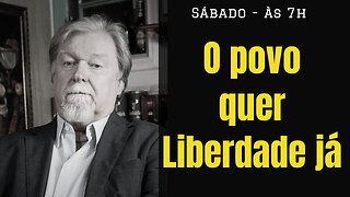 O povo quer liberdade já!