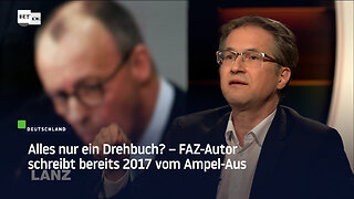 Alles nur ein Drehbuch? – FAZ-Autor schreibt bereits 2017 vom Ampel-Aus