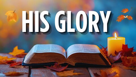 His Glory | October 12, 2025