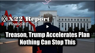 New X22 Report Feb 26 - TREASON, Trump Accelerates Plan, Nothing Can Stop This