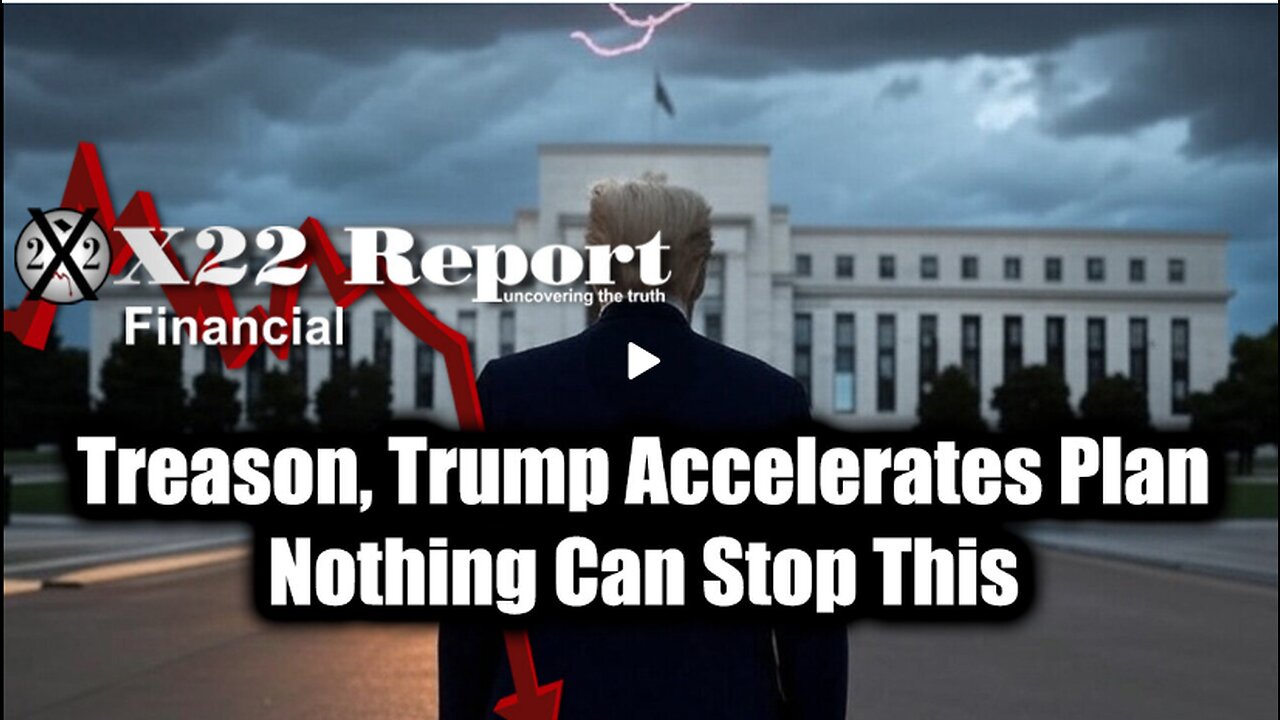 New X22 Report Feb 26 - TREASON, Trump Accelerates Plan, Nothing Can Stop This