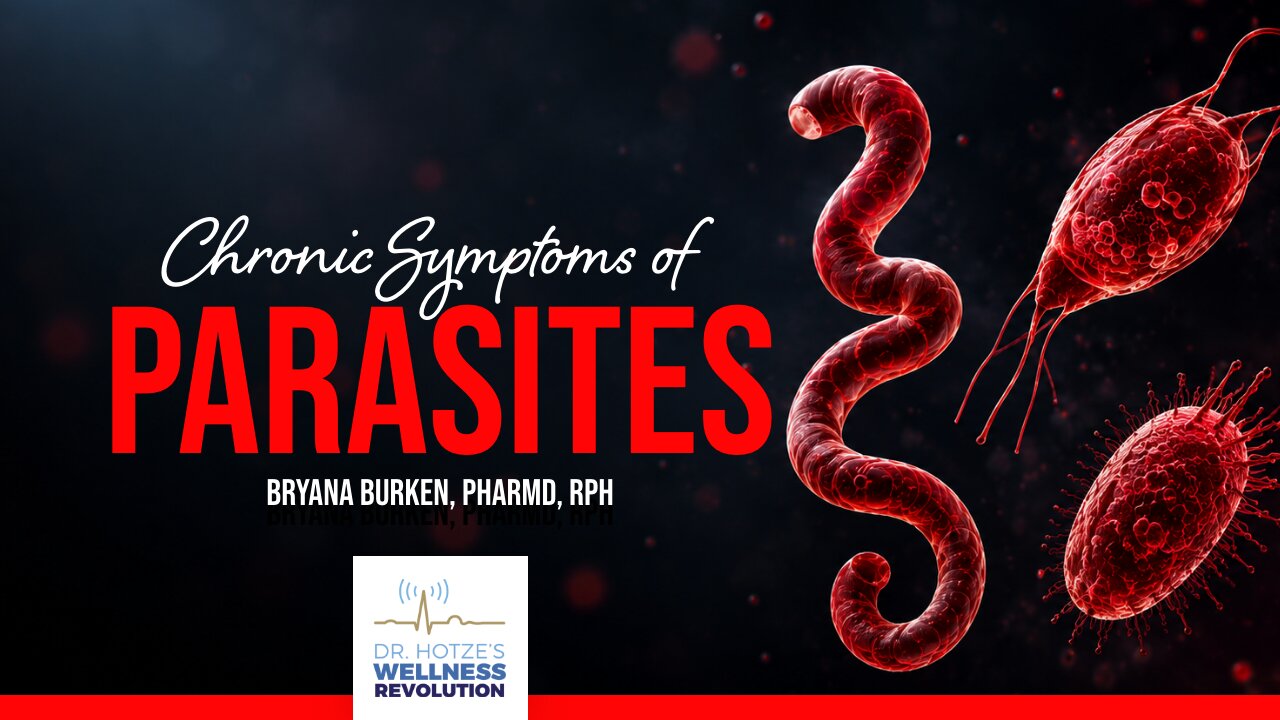 Chronic Symptoms of Parasites with Bryana Burken, PharmD, RPh