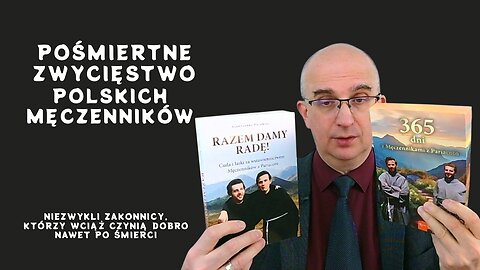 BookTube: Pośmiertne zwycięstwo polskich męczenników