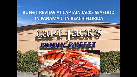 MY BUFFET REVIEW WITH UNLIMITED CRAB LEGS AT CAPTAIN JACKS RESTAURANT IN PANAMA CITY BEACH FL!