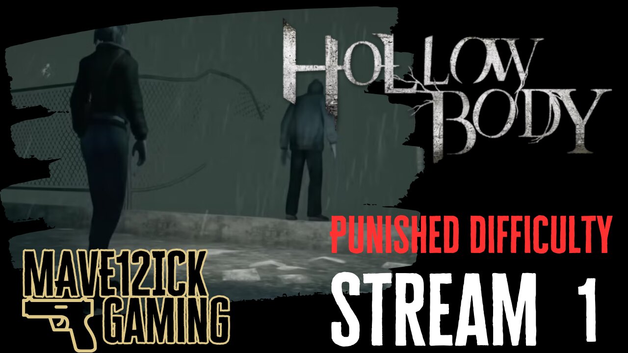 | HollowBody Stream #1 | Punished Difficulty | Make Survival Horror Great Again |