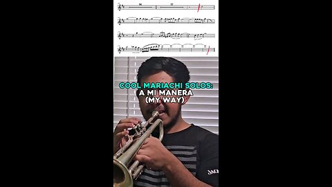 Trumpet Solo: A Mi Manera (My Way) #trumpet #trumpetsolo #mariachi #learnmusic #trumpethighnotes