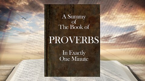 The Book of Proverbs in ONE Minute