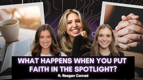 Finding Truth in a Noisy World: Reagan Conrad on Faith, Courage & Culture - Episode 23