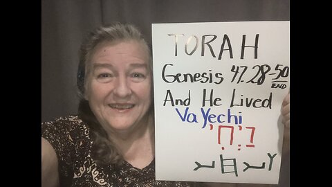 TORAH And He Lived VaYechi Genesis 47.28-50
