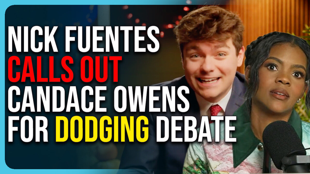 Nick Fuentes CALLS OUT Candace Owens For DODGING TPUSA Debate, She’s Spiraling