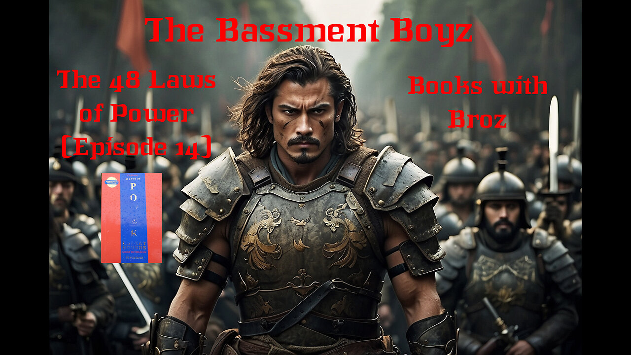 Books with Broz: The 48 Laws of Power (Episode 14)
