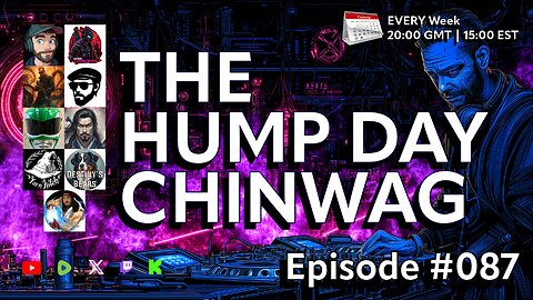 🔴The Hump Day Chin Wag🔴TV, Film, Gaming and News Podcast🔴Episode 087🔴