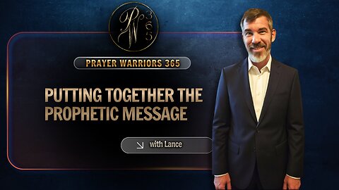 Putting Together The Prophetic Message