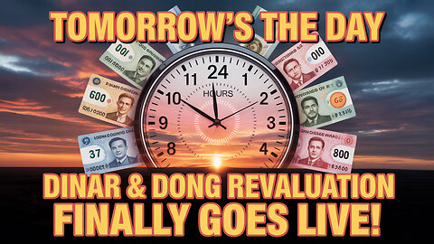 🎉 Tomorrow’s the Day – Dinar & Dong Revaluation Finally Goes LIVE! 💥 Today's Iraqi Dinar News!