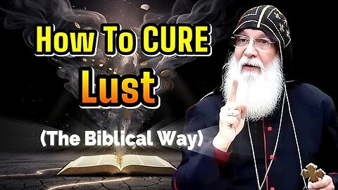 How to cure Lust : Bishop Mar Mari Emmanuel ✝️Defeat the enemy