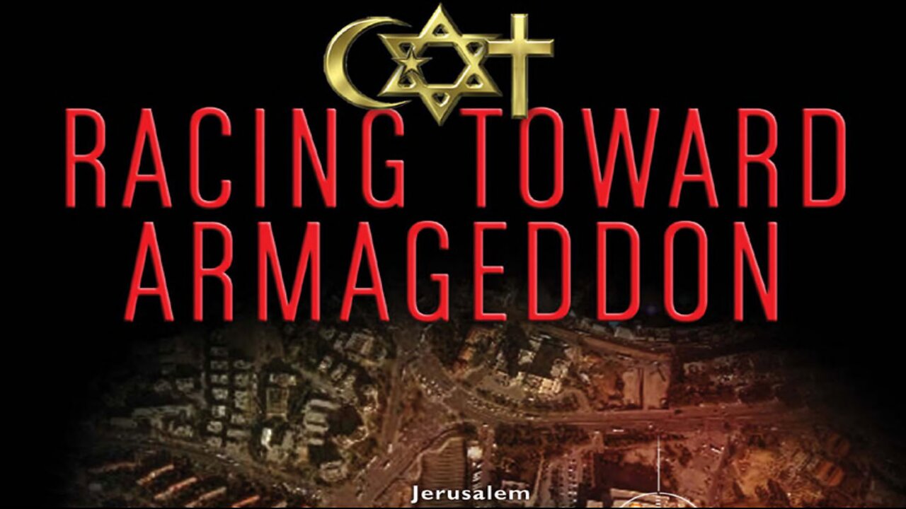 Racing Toward Armageddon: The Three Great Religions and the Plot to End the World by Michael Baigent