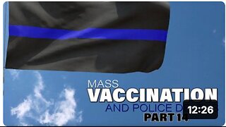 Mass vaccination and POLICE deaths - part 14