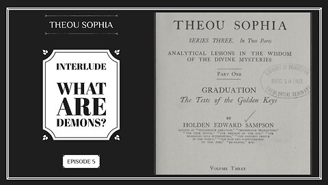 Theou Sophia: Interlude - What are demons? (Ep. 5)
