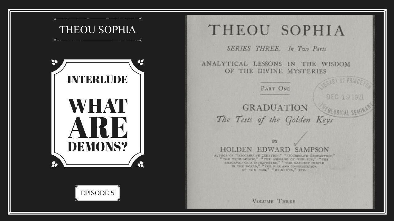 Theou Sophia: Interlude - What are demons? (Ep. 5)