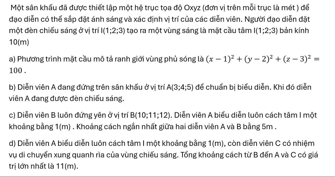 Toán 12: Một sân khấu đã được thiết lập một hệ trục tọa độ Oxyz (đơn vị trên mỗi trục là mét )