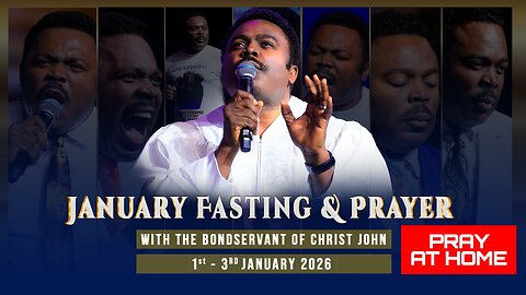 Online Prayer | January Fasting & Prayer with The Bondservant of Christ John