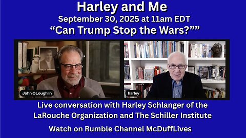 Harley and Me, September 30, 2025: "Can Trump Stop the Wars?"