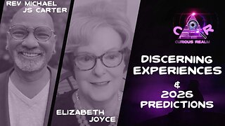 CR Ep 213: Discerning Experiences w Rev Michael JS Carter & 2026 Predictions w Elizabeth Joyce