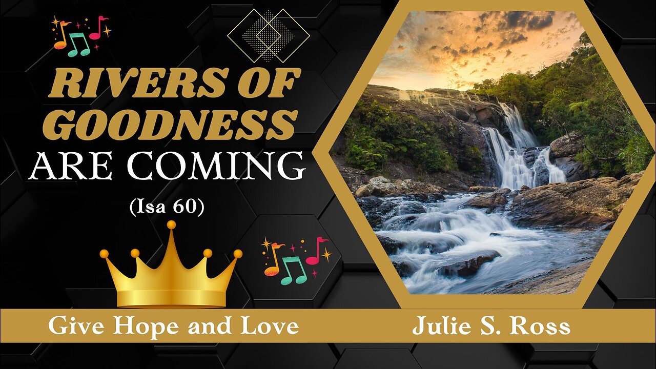 🎵Rivers of Goodness Are Coming || 💕Blessings from Heaven Are Coming