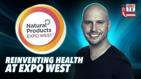 Reinventing Health at EXPO West | The Truth Behind Chemtrails