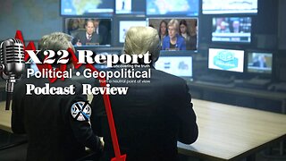 X22 Report: Deep State Panic & Trump's Counteroffensive