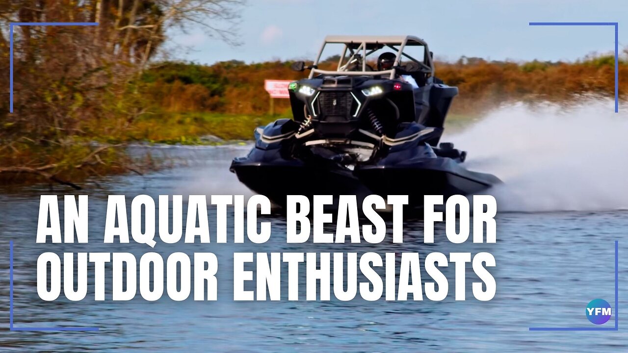 An aquatic beast for outdoor enthusiasts