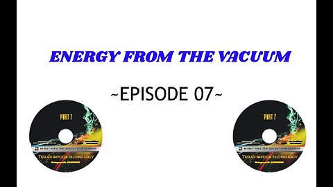 TESLA'S IMPULSE TECHNOLOGY | Energy from the Vacuum episode 07