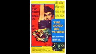 The Good Die Young (1957) | Directed by Lewis Gilbert