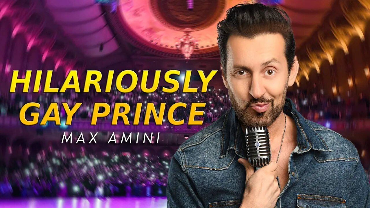 Hilariously Gay Prince | Max Amini's Funniest Stand-Up Comedy Moments | PSN Experiment