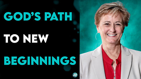 God’s Path To New Beginnings - Kim Robinson