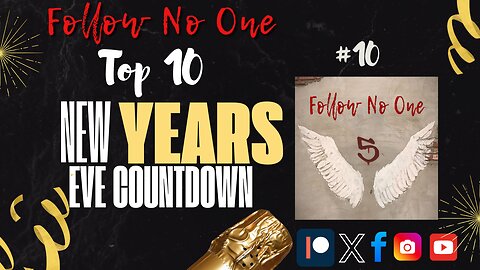 New Year's Eve Countdown #10: 5 | Follow No One | EP 5