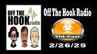 Off The Hook Radio Live 2/26/25