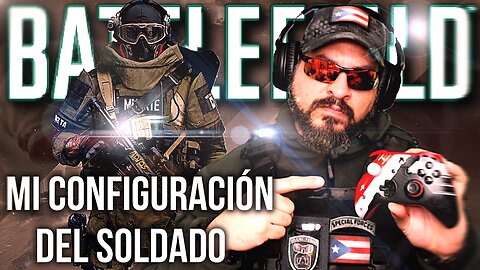 Battlefield 2042 - MI CONFIGURACIÓN DEL SOLDADO - LET'S GO!!!!🔥