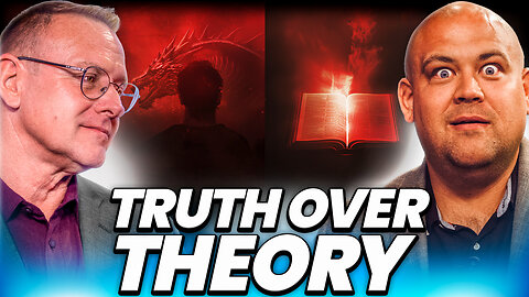 Exposing the Dragon Theory: What Bible Prophecy Really Says - Ep. 7212