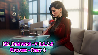 Ms. Denvers - Update [ v 0.1.2.4 ] - Part 4