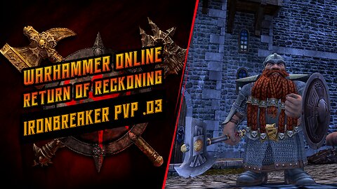 Warhammer Online: Return of Reckoning-Ironbreaker PvP .03