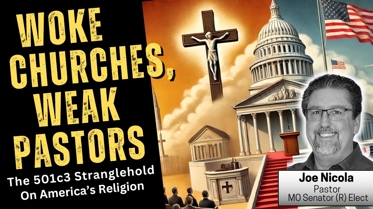 Woke Churches, Weak Pastors-The 501c3 Stranglehold On America's Religion | Joe Nicola