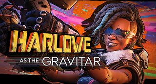 Harlowe Let's Go : Borderlands 4