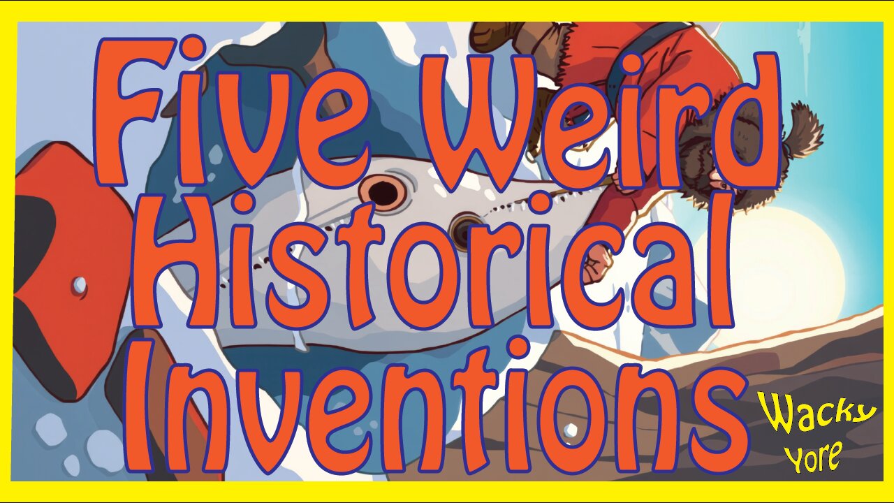 5 weird historical inventions you have never heard of!