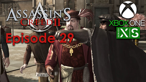 Assassin's Creed 2 Xbox One/Series X Gameplay Episode 29 - Wolves in Sheep's Clothing