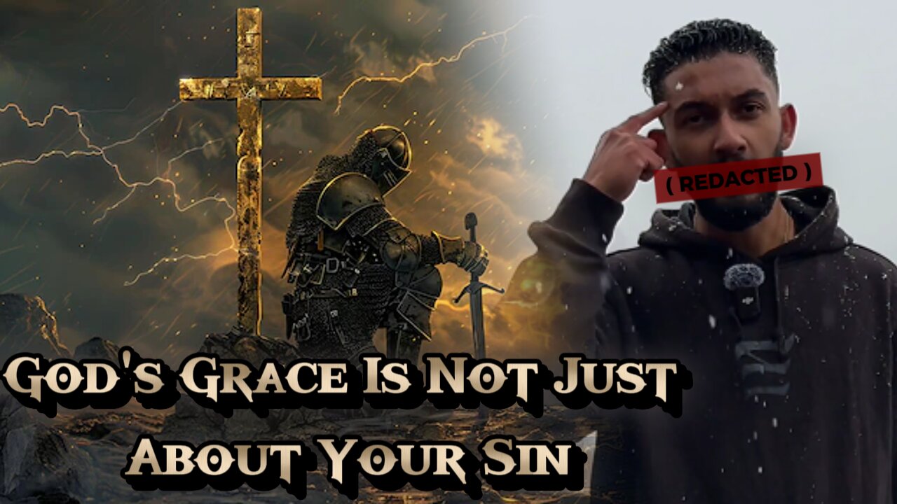 God's Grace Is Not Just About Redemption