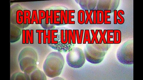 GRAPHENE IS IN THE UNVAXXED