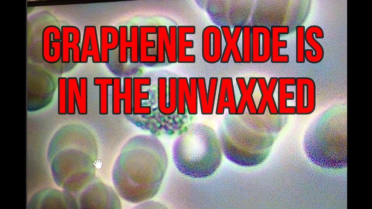 GRAPHENE IS IN THE UNVAXXED