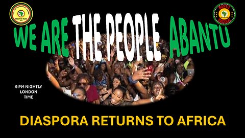 AFRICA IS THE HOLY LAND || WE ARE THE PEOPLE ABANTU || DIASPORA RETURNS TO AFRICA