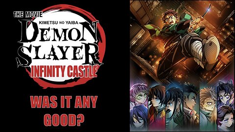 DEMON SLAYER INFINITY CASTLE: Was It Good?